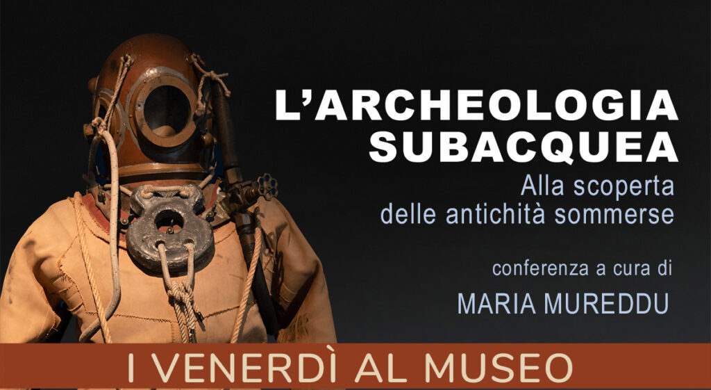 Conferenza sull’archeologia subacquea. Un viaggio nelle profondità marine alla scoperta delle antichità sommerse.